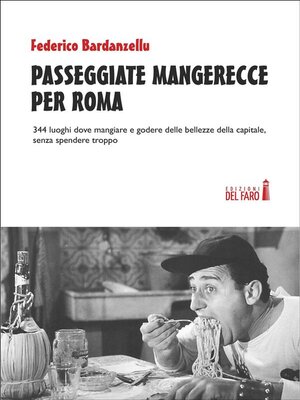 cover image of Passeggiate mangerecce per Roma. 344 luoghi dove mangiare e godere delle bellezze della capitale, senza spendere troppo